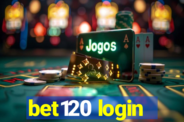 bet120 login